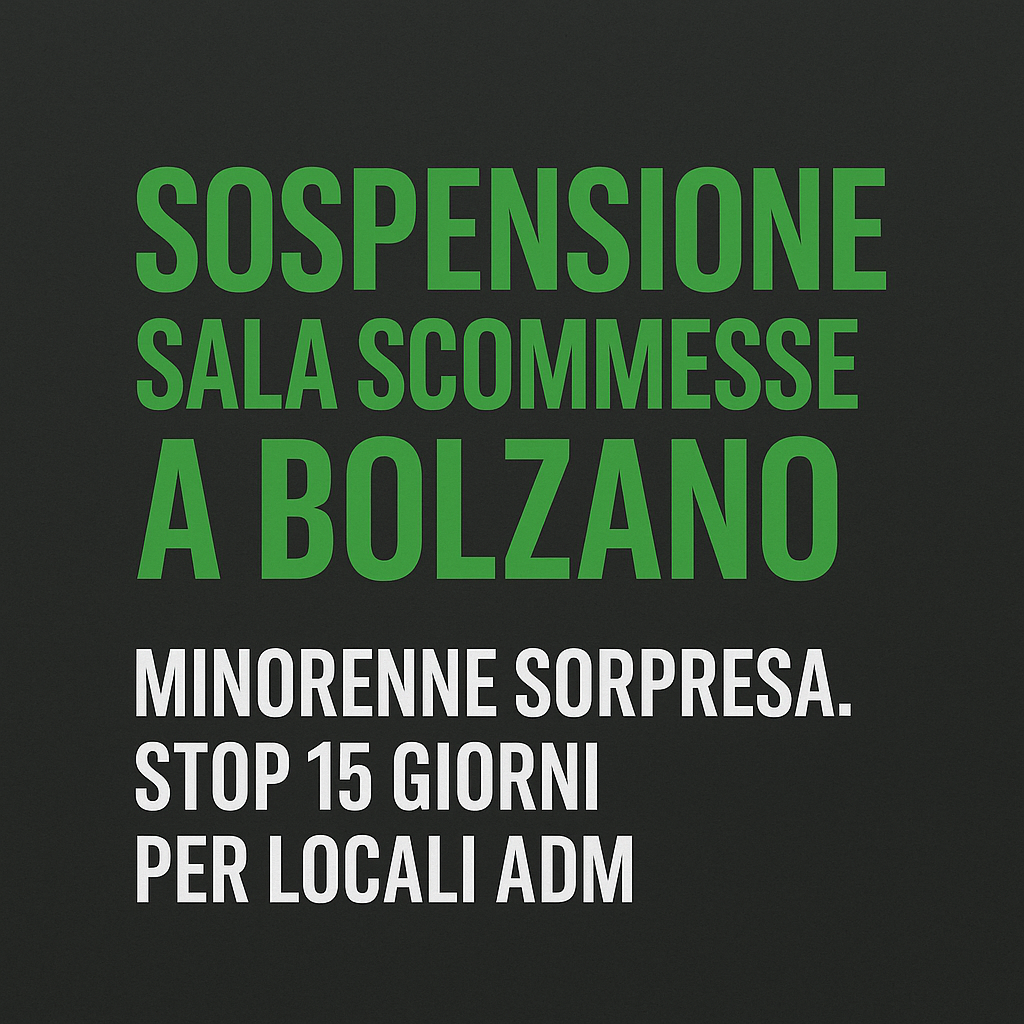 Sospensione Sala Scommesse a Bolzano